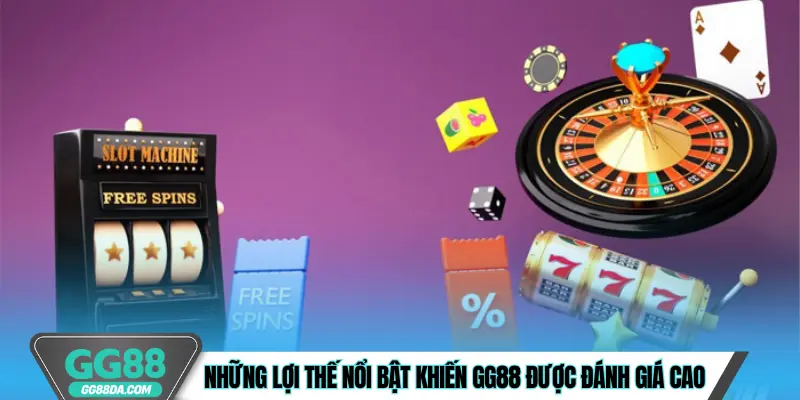 Những lợi thế nổi bật khiến GG88 được đánh giá cao