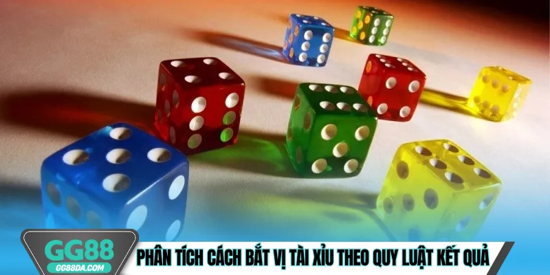 Phân tích cách bắt vị tài xỉu theo quy luật kết quả